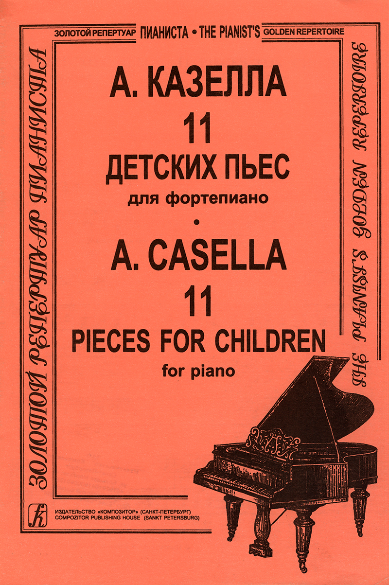 Casella A. 11 Pieces for Children. For Piano
