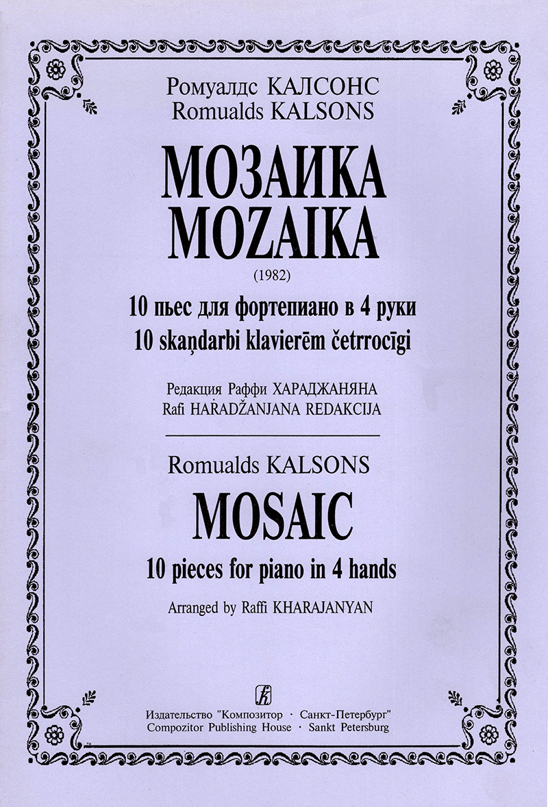 Kalsons R. Mosaic. 10 pieces for piano in 4 hands